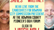 Replay the Bowman City Commission President Candidate Forum (video)